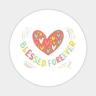 Women with Beautiful Hearts: Blessed Forever typography Magnet